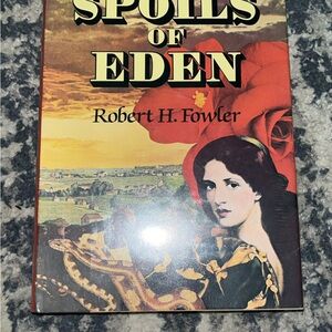 Spoils of Eden Book by Robert H. Fowler